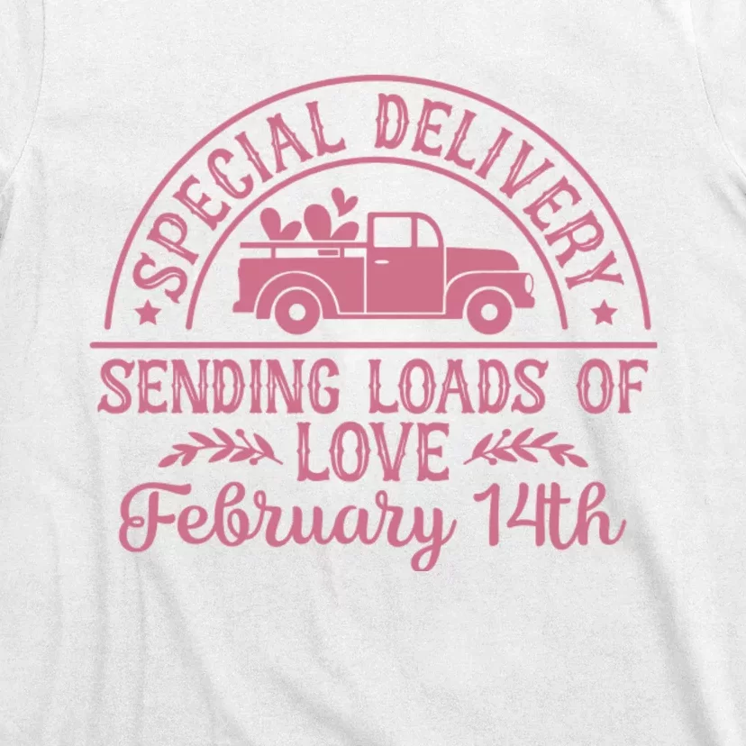 Special Delivery Sending Loads Of Love February 14 Valentine’S Day T-Shirt