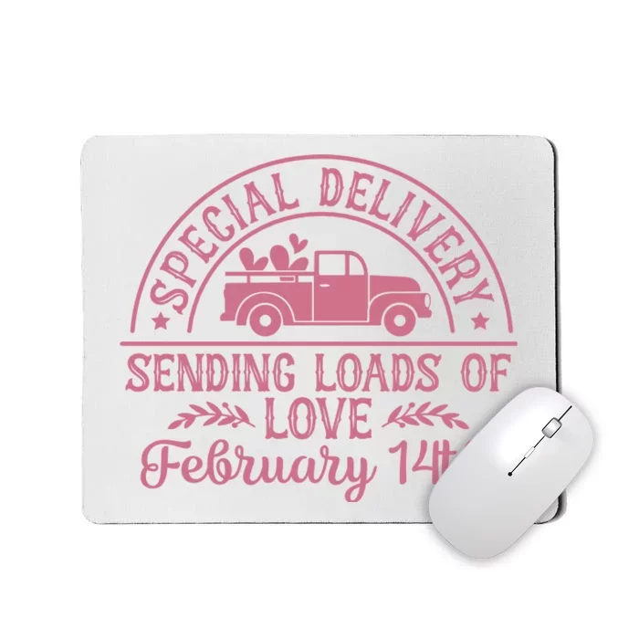 Special Delivery Sending Loads Of Love February 14 Valentine’S Day Mousepad