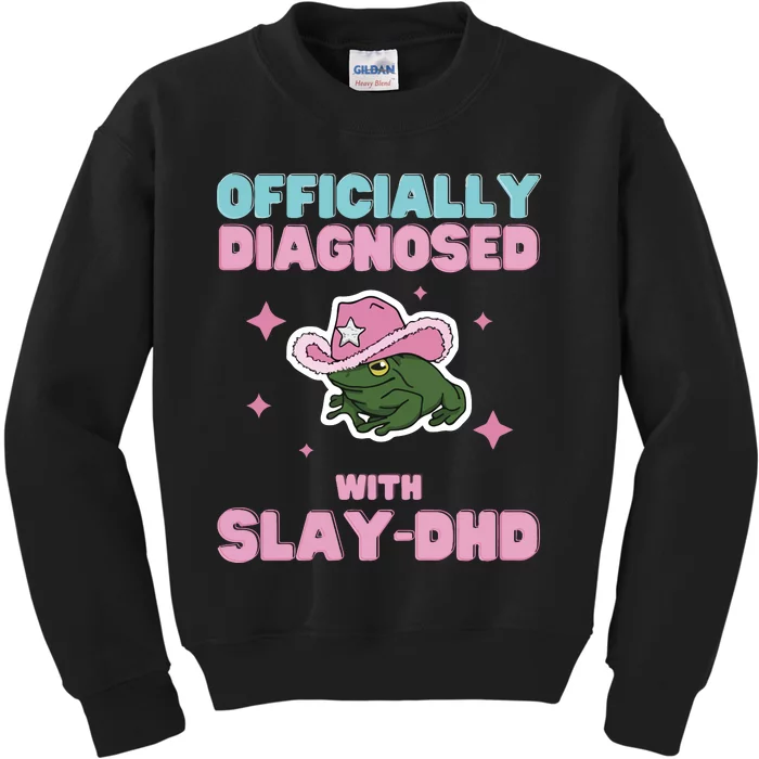 Slay Dhd Kids Sweatshirt