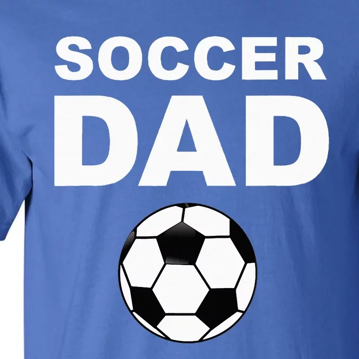 Soccer Dad Tall T-Shirt