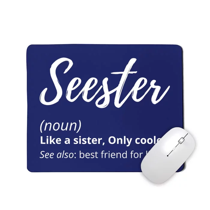 Seester Definition Seester Dictionary Best Sister Ever Gifts Mousepad