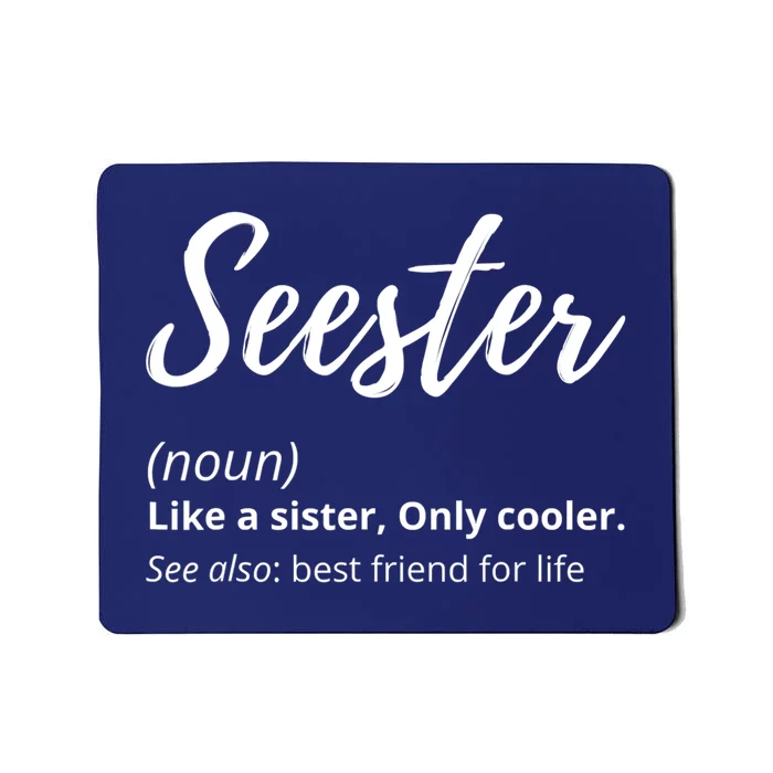 Seester Definition Seester Dictionary Best Sister Ever Gifts Mousepad