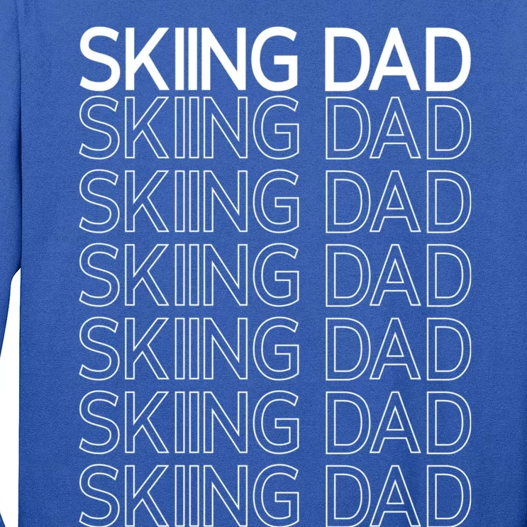 Skiing Dad Slopes Skier Winter Sports Ski Father Daddy Papa Gift Long Sleeve Shirt