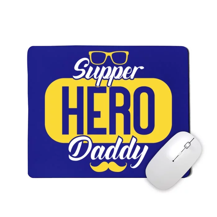 Superhero Daddy Son Daughter Dad Birthday Fathers Day Gift Mousepad