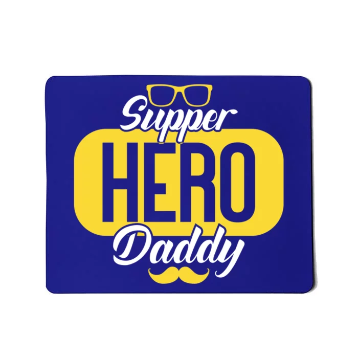 Superhero Daddy Son Daughter Dad Birthday Fathers Day Gift Mousepad