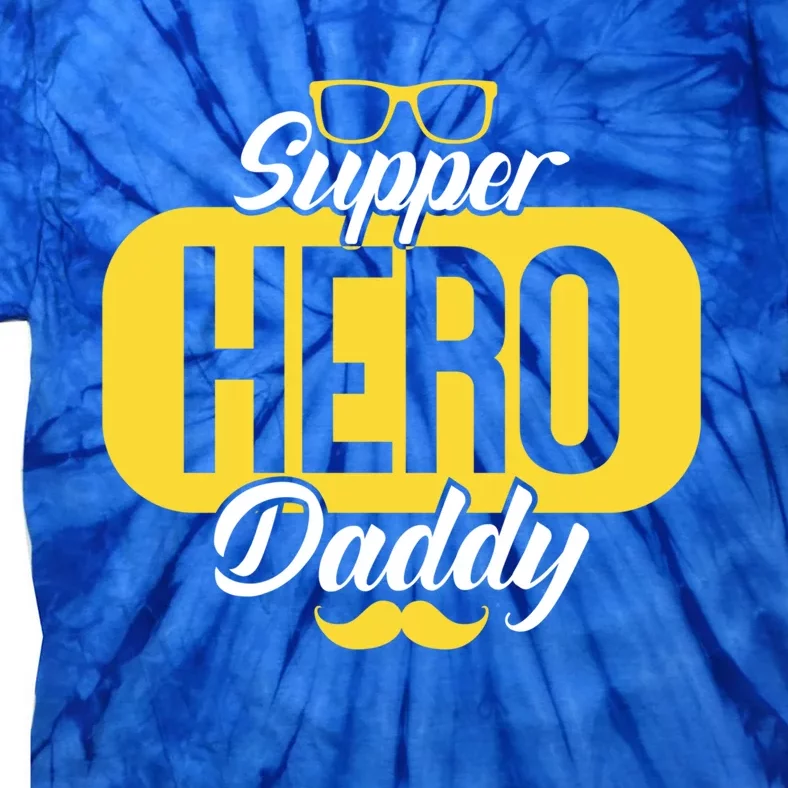 Superhero Daddy Son Daughter Dad Birthday Fathers Day Gift Tie-Dye T-Shirt