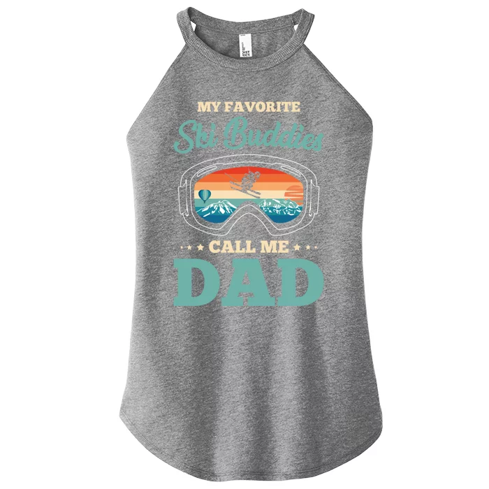 Skier Dad Ski Dad Ski My Favorite Ski Buddies Call Me Dad Cool Gift Women’s Perfect Tri Rocker Tank