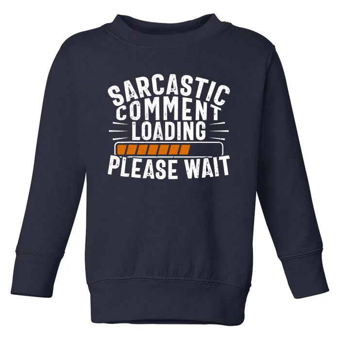 Sarcasm Design, Sarcastic Tee, Novelty Humor Toddler Sweatshirt