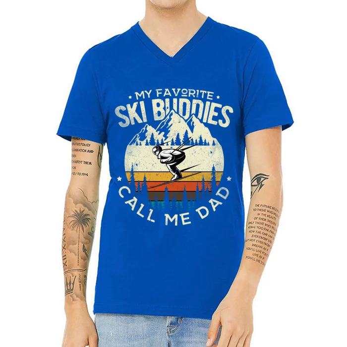 Skier Dad Ski Dad My Favorite Ski Buddies Call Me Dad Ski Cool Gift V-Neck T-Shirt