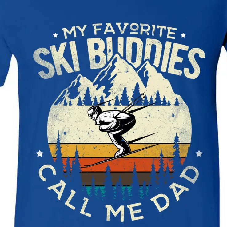 Skier Dad Ski Dad My Favorite Ski Buddies Call Me Dad Ski Cool Gift V-Neck T-Shirt