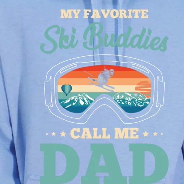 Skier Dad Ski Dad Ski My Favorite Ski Buddies Call Me Dad Cute Gift Unisex Surf Hoodie