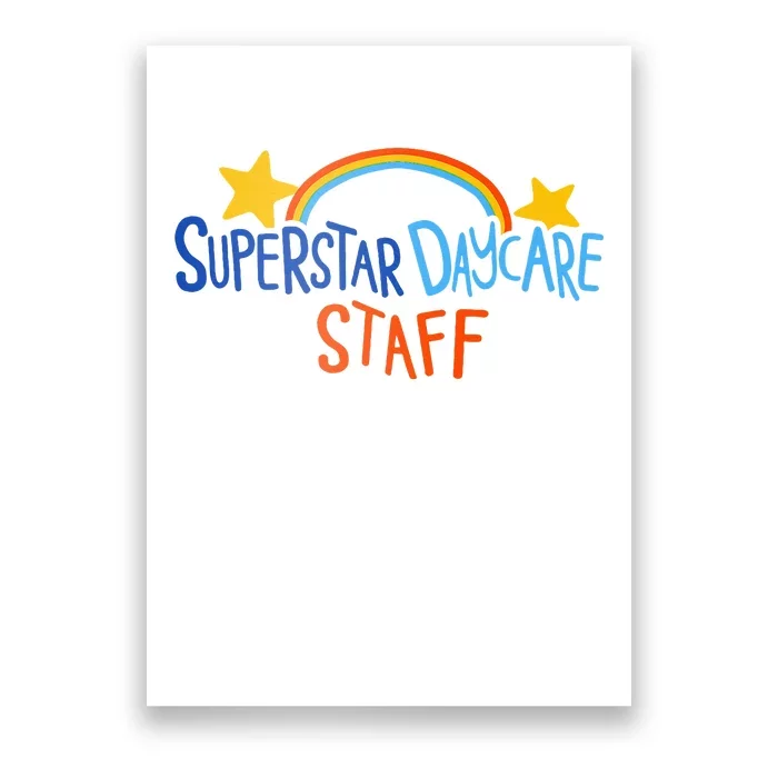 Superstar Daycare Staff Trendy Apparel Poster