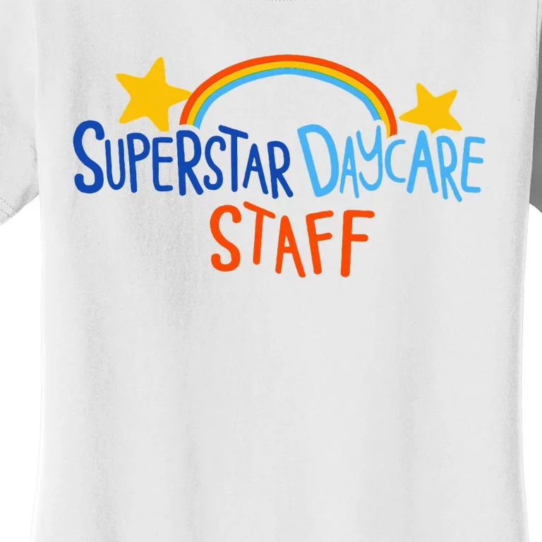 Superstar Daycare Staff Trendy Apparel Women's T-Shirt