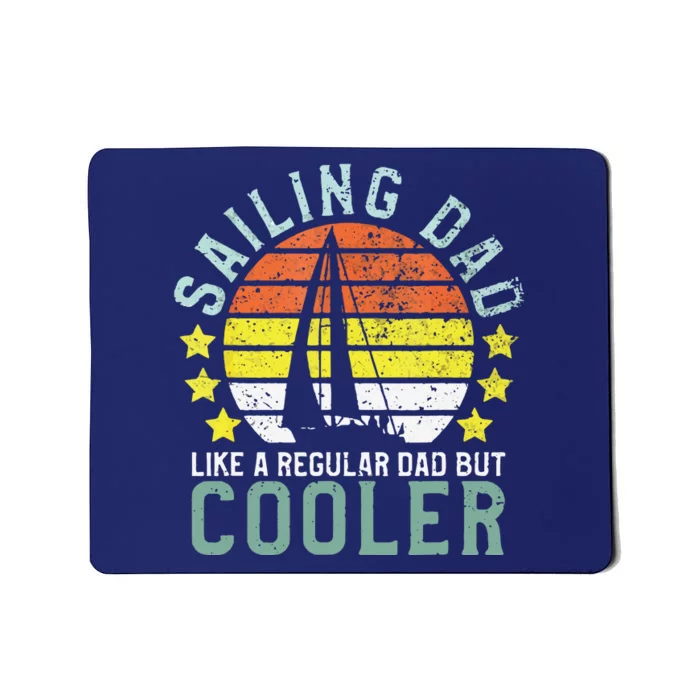 Sailing Dad | Sailboat Sailor Funny Father's Day Gift Mousepad