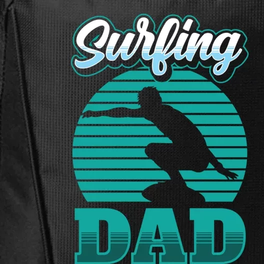 Surfing Dad Surfer Sayings Surf Surfboard Father Daddy Papa Cool Gift City Backpack