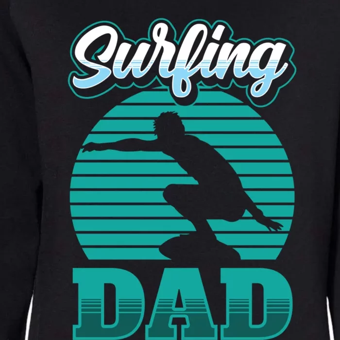 Surfing Dad Surfer Sayings Surf Surfboard Father Daddy Papa Cool Gift Womens California Wash Sweatshirt