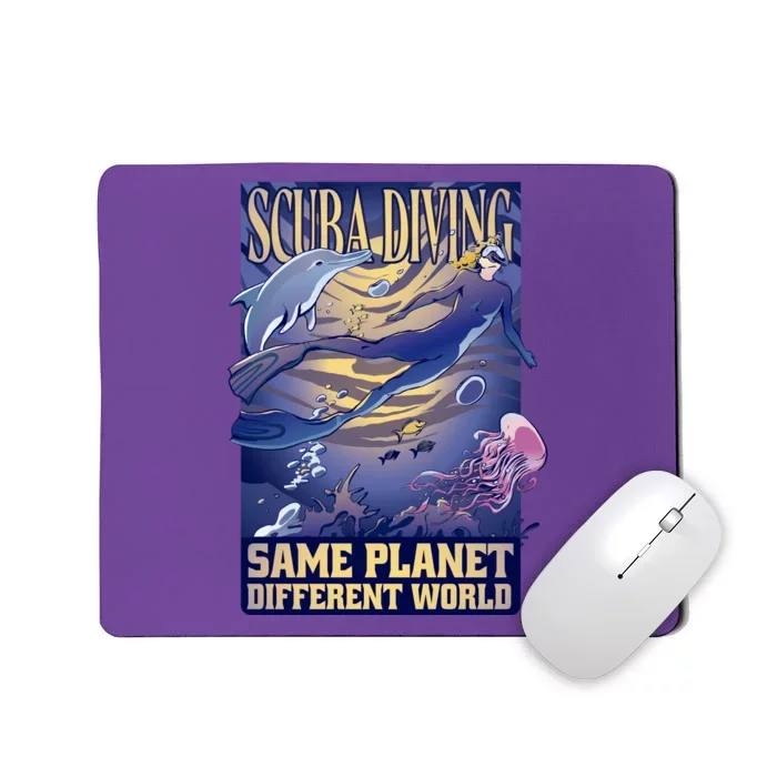 Scuba Diving Same Planet Different World Mousepad