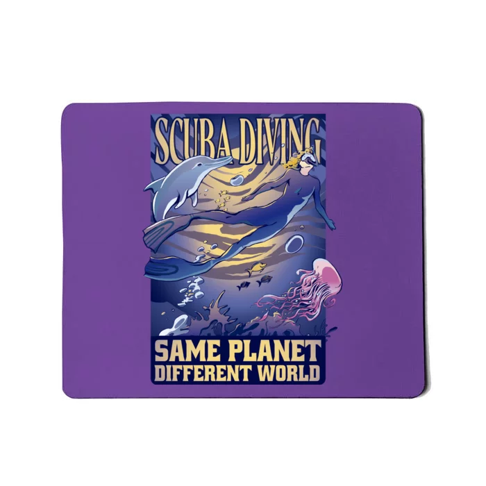 Scuba Diving Same Planet Different World Mousepad