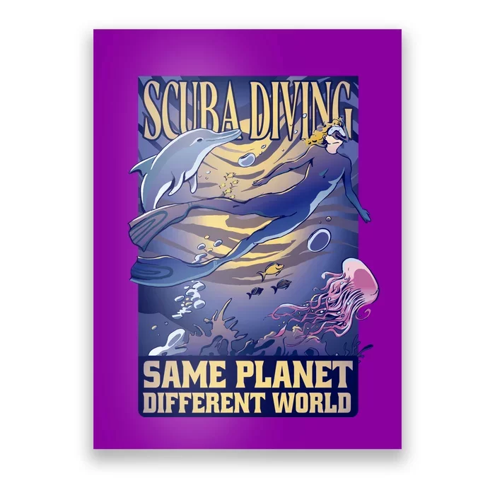 Scuba Diving Same Planet Different World Poster