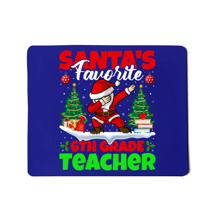 Santa Dabbing Santas Favorite 6Th Grade Teacher Christmas Gift Mousepad