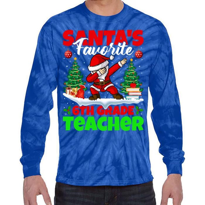 Santa Dabbing Santas Favorite 6Th Grade Teacher Christmas Gift Tie-Dye Long Sleeve Shirt