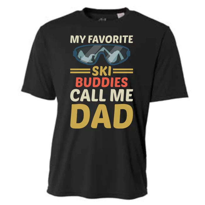 Skiing Dad Ski Dad Ski My Favorite Ski Buddies Call Me Dad Gift Cooling Performance Crew T-Shirt