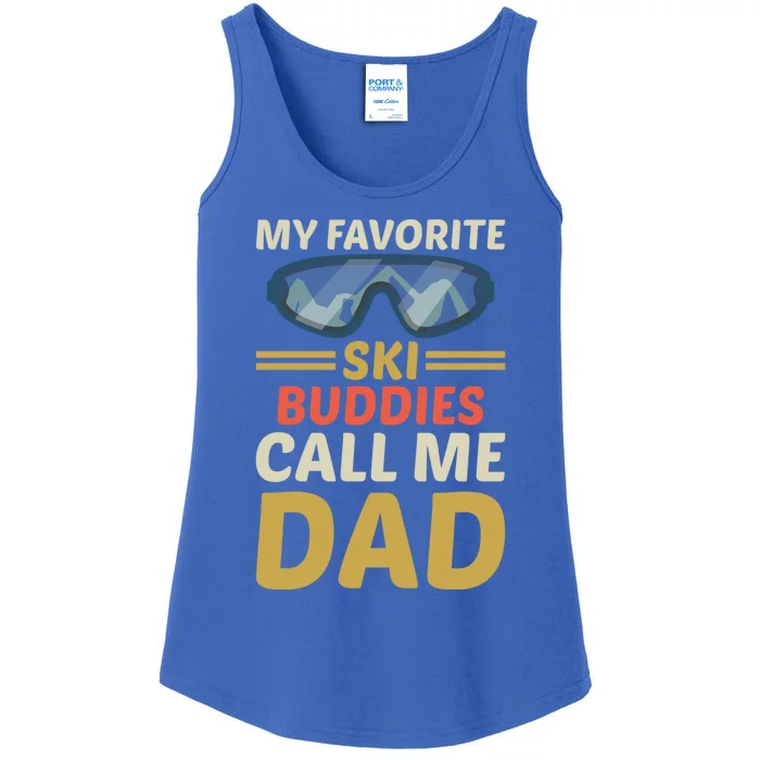 Skiing Dad Ski Dad Ski My Favorite Ski Buddies Call Me Dad Gift Ladies Essential Tank