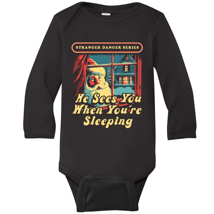 Stranger Danger Series He Sees You When YouRe Sleeping Baby Long Sleeve Bodysuit