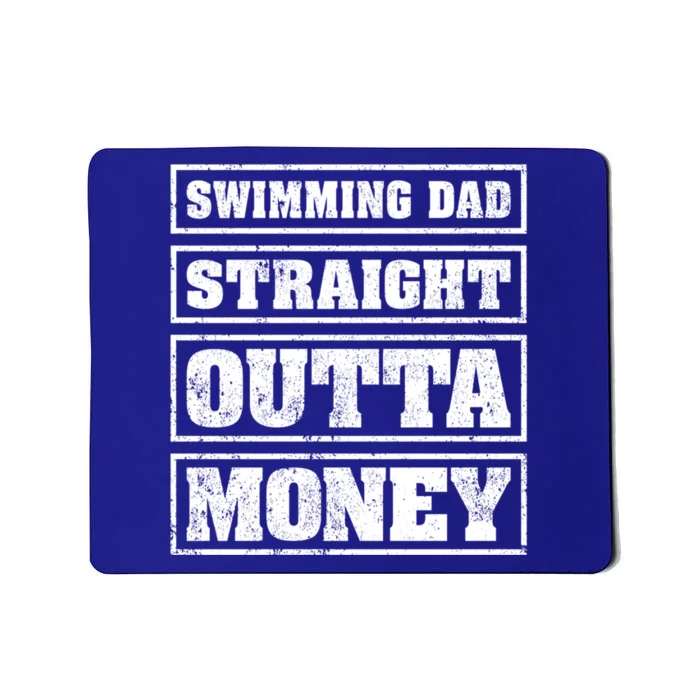 Swimming Dad Straight Outta Money Funny Swimming Fathers Day Cute Gift Mousepad