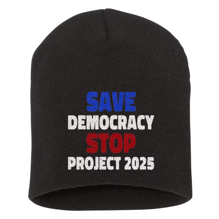 Save Democracy Stop Project 2025 Election Short Acrylic Beanie