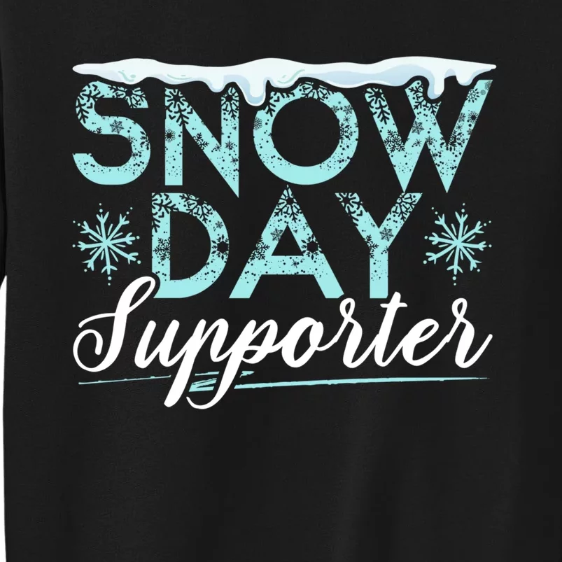 Snow Day Supporter Ice Cold Snowy Winter Season Sweatshirt