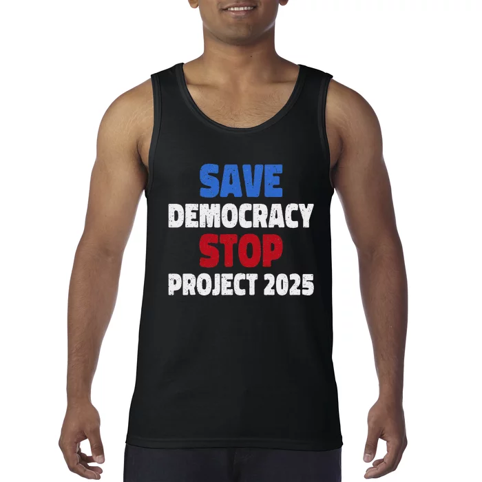 Save Democracy Stop Project 2025 Presidential Election Tank Top