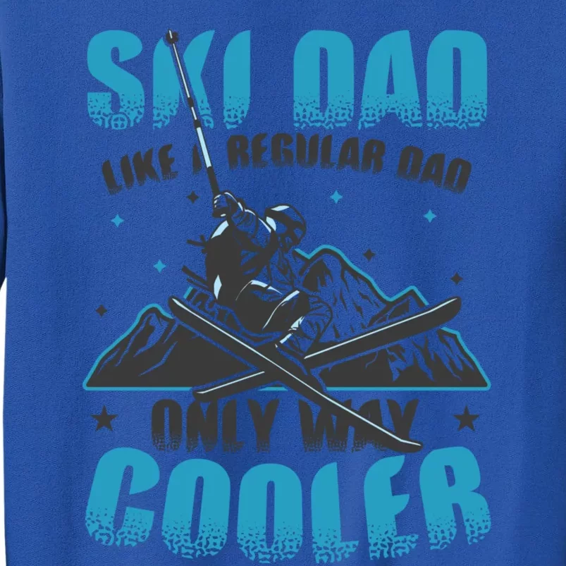 Skiis Downhill Skiier Costume Ski Dad Gift Tall Sweatshirt