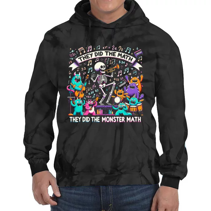 Skeleton Dancing They Did The Math They Did The Monster Math Tie Dye Hoodie