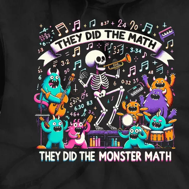 Skeleton Dancing They Did The Math They Did The Monster Math Tie Dye Hoodie