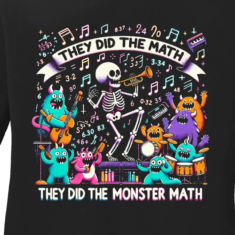 Skeleton Dancing They Did The Math They Did The Monster Math Ladies Long Sleeve Shirt