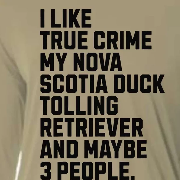 Scotia Duck Tolling Retriever Dog Owner Funny Truecrime Cooling Performance Long Sleeve Crew