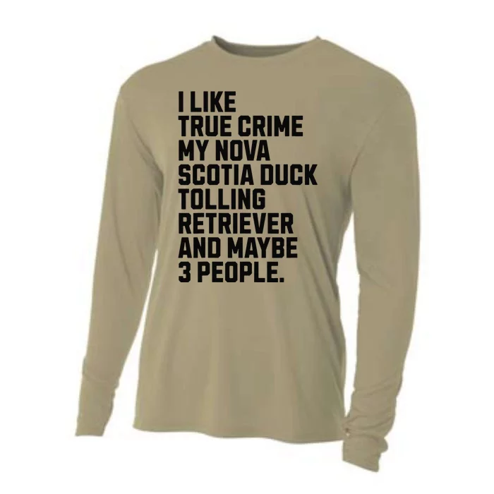 Scotia Duck Tolling Retriever Dog Owner Funny Truecrime Cooling Performance Long Sleeve Crew