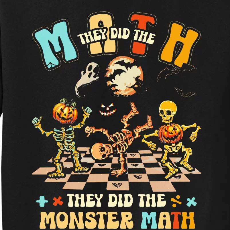 Skeleton Dancing They Did The Math They Did The Monster Math Sweatshirt