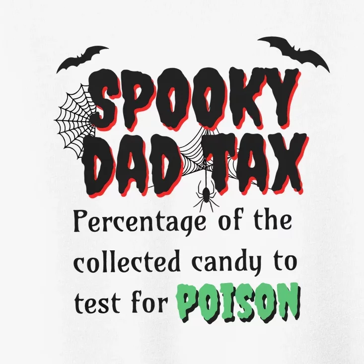 Spooky Dad Tax Halloween Funny Family Matching Halloween Toddler T-Shirt