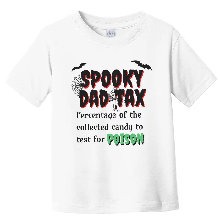 Spooky Dad Tax Halloween Funny Family Matching Halloween Toddler T-Shirt