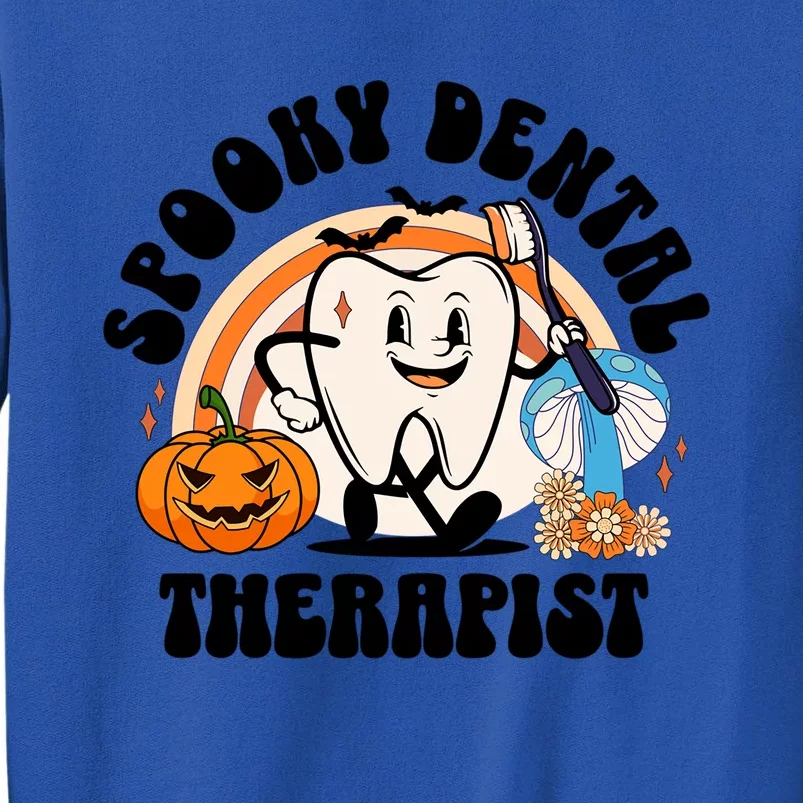 Spooky Dental Therapist Retro Halloween Dentist Office Humor Gift Tall Sweatshirt