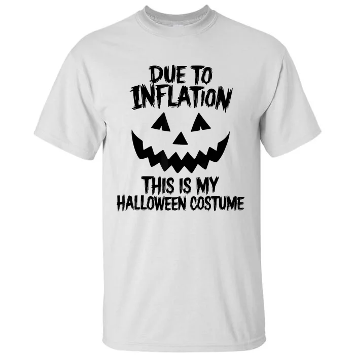 Stagflation Due To Inflation This Is My Halloween Costume Tall T-Shirt