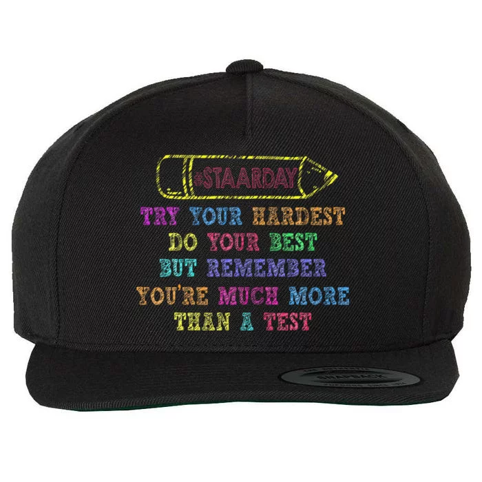 Staar Day Try Your Hardest Do Your Best Teacher Test Day Wool Snapback Cap