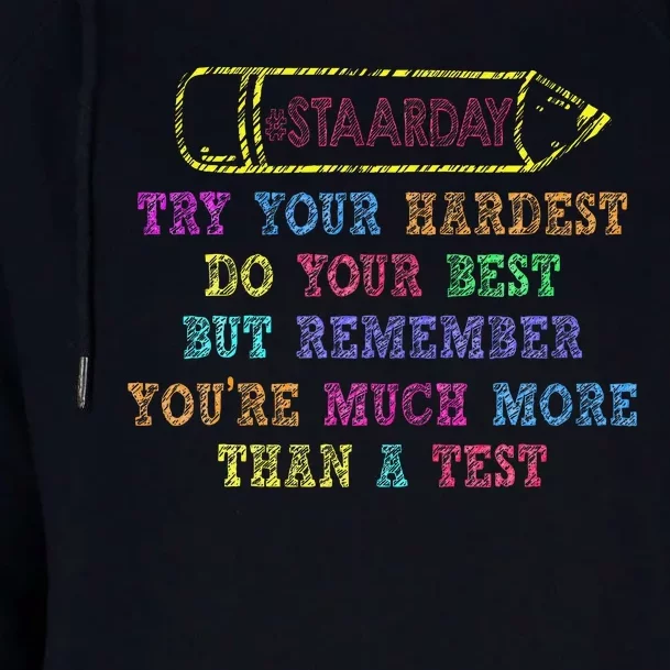 Staar Day Try Your Hardest Do Your Best Teacher Test Day Womens Funnel Neck Pullover Hood