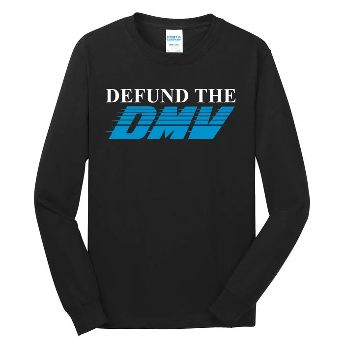 Shitheadsteve Defund The Dmv Tall Long Sleeve T-Shirt