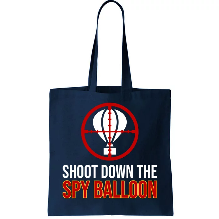 Shoot Down The Spy Balloon Political Tote Bag