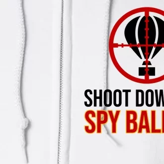 Shoot Down The Spy Balloon Political Full Zip Hoodie