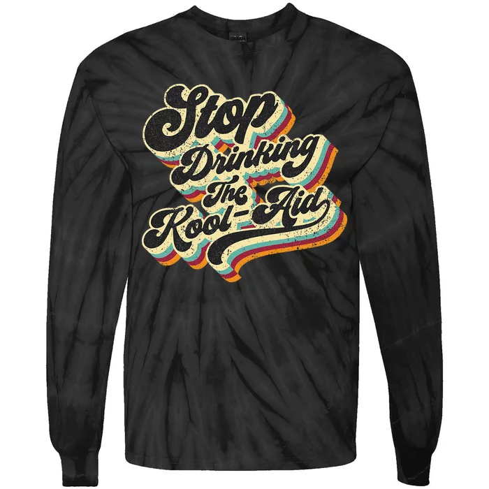 Stop Drinking The Koolaid Media News Msm Brainwashing Tie-Dye Long Sleeve Shirt