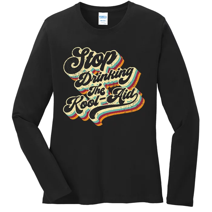 Stop Drinking The Koolaid Media News Msm Brainwashing Ladies Long Sleeve Shirt